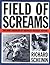 Field of Screams by Richard...