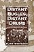 Distant Bugles, Distant Drums: The Union Response to the Confederate Invasion of New Mexico by Flint Whitlock (2008-04-30)
