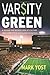 Varsity Green: A Behind the Scenes Look at Culture and Corruption in College Athletics by Mark Yost (2009-12-03)