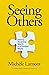Seeing Others