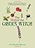 The Way Of The Green Witch: Rituals, Spells, And Practices to Bring You Back to Nature by Murphy-Hiscock, Arin(May 1, 2006) Paperback