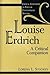 Louise Erdrich: A Critical Companion