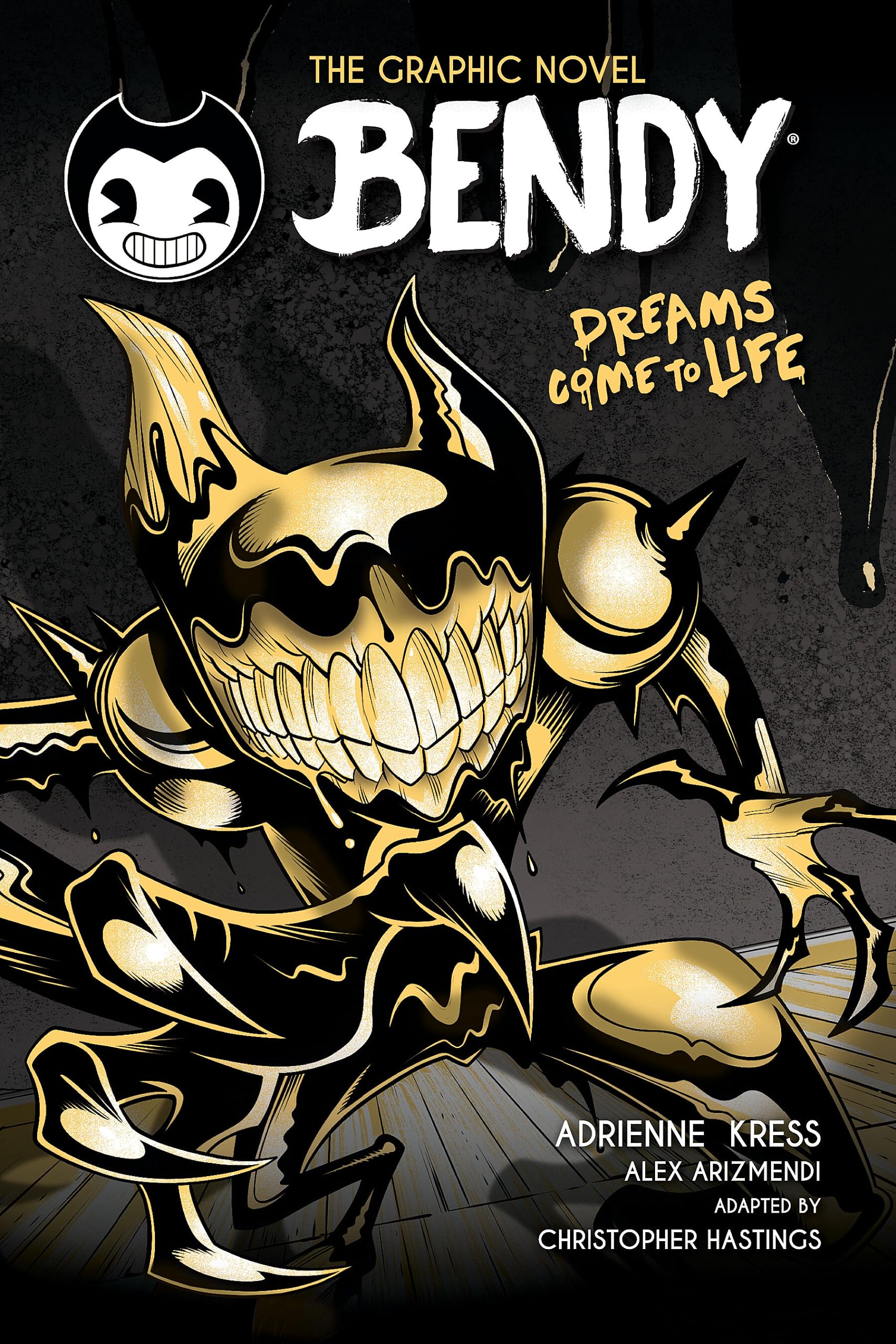 Dreams Come to Life: The Graphic Novel (Bendy Original Graphic Novels #1)