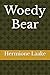 Woedy Bear