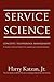 Service Science: Concepts, Technology, Management by Katzan Jr, Harry (November 10, 2008) Paperback