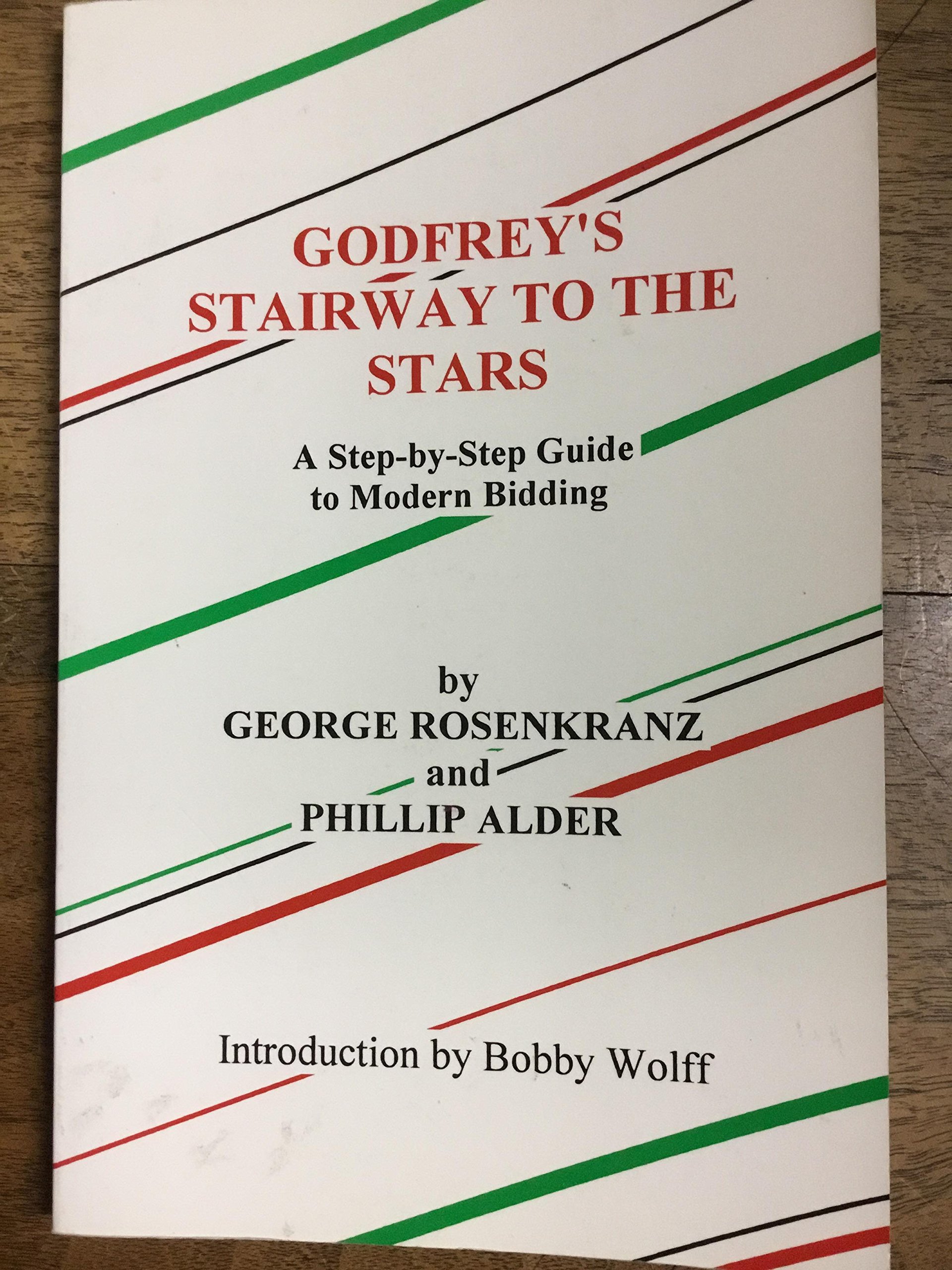 Godfrey's Stairway to the Stars: A Step-by-Step Guide to Modern Bidding (Paperback)