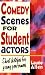 Comedy Scenes for Student Actors: Short Sketches for Young Perfomers Paperback April, 2009