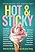 Hot & Sticky by Passionate Ink