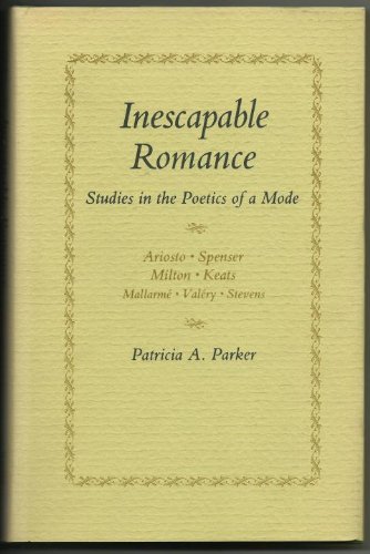Inescapable Romance: Studies in the Poetics of a Mode (Princeton Legacy Library)