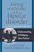 [Loving Someone with Bipolar Disorder by Julie A. Fast [Loving Someone with Bipolar Disorder by Julie A. Fast