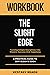The Ultimate Workbook for The Slight Edge by Ecstasy Reads