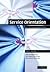 Service Orientation: Winning Strategies and Best Practices