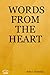 WORDS FROM THE HEART