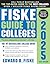 Fiske Guide to Colleges 2025 by Edward B. Fiske Fiske Guide to Colleges 2025 by Edward B. Fiske
