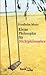 Kleine Philosophie Für Nichtphilosophen by Friedhelm Moser