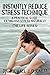 INSTANTLY REDUCE STRESS TECHNIQUE: A Practical Guide (Extinguish Stress Naturally): (The Mental Health Series)