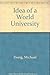 The Idea of a World University by Zweig Michael (1967-02-01) Hardcover