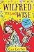 Wilfred the (Un)wise by Cas Lester (2016-01-28)