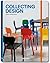Collecting Design by Lindemann, Adam (2010) Paperback