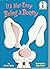 It's not Easy being a Bunny (The Beginner Book Series)