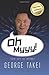 Oh Myyy!: There Goes The Internet by Takei, George (2013) Paperback