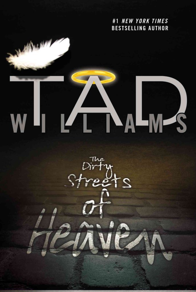 [The Dirty Streets of Heaven] (By: Tad Williams) [published: July, 2013]