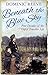 By Dominic Reeve Beneath the Blue Sky: 40 Years of the Gypsy Traveller Life [Paperback]