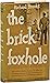 The Brick Foxhole (First Edition)