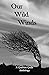 Our Wild Winds by Steven Michaels