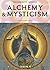 Alchemy & Mysticism by Alex...