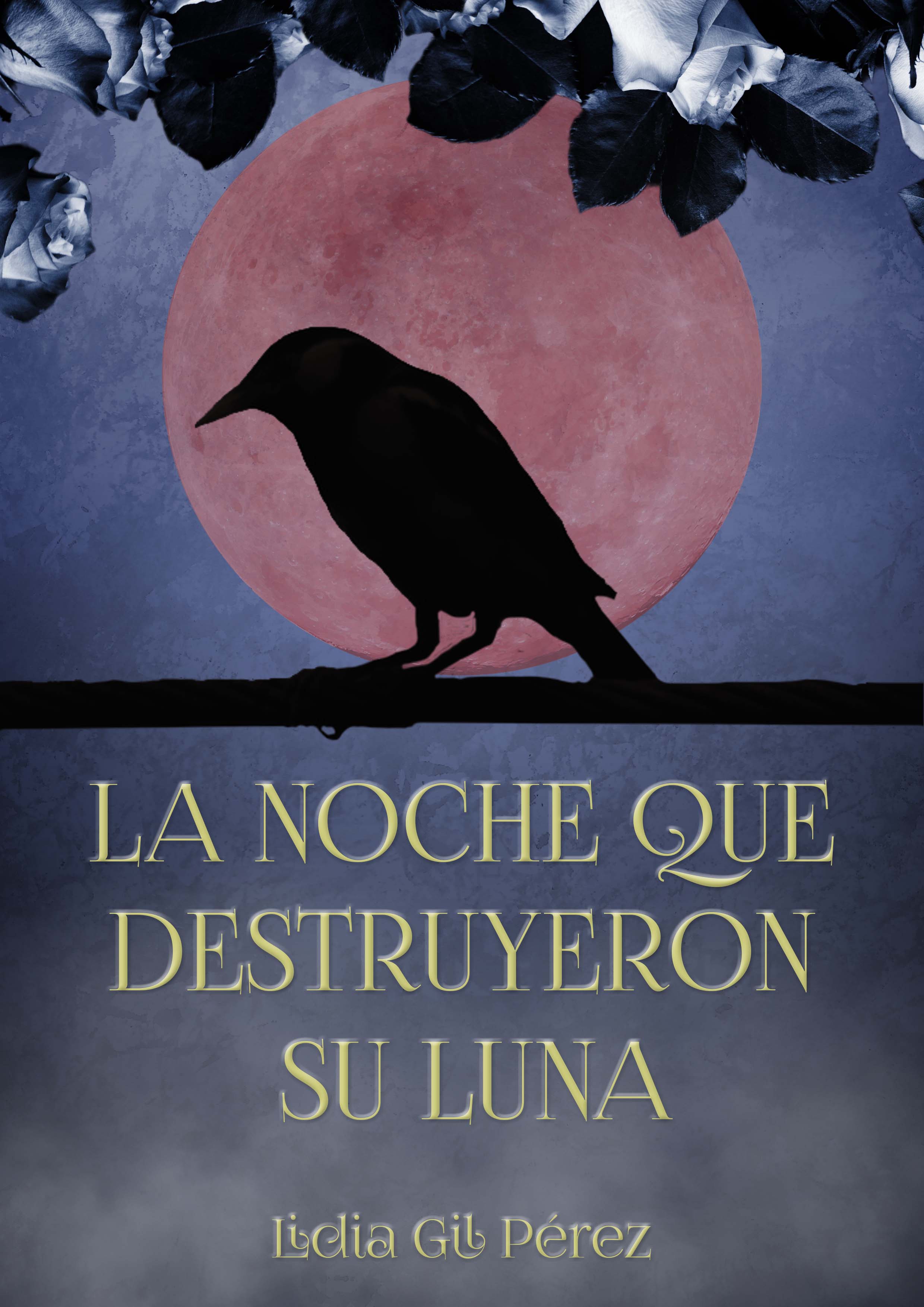 La noche que destruyeron su luna [DESCATALOGADO]