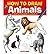 [(How to Draw Animals: A Step-by-step Guide to Animal Art )] [Author: Peter Gray] [Oct-2013]