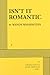 Isn't It Romantic by Wendy Wasserstein (1985-10-26)