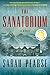 NEW-The Sanatorium: A Novel