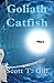 Goliath Catfish by Scott T. Gill (2013-10-01)