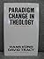 Paradigm Change in Theology