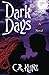 Dark Days by Kunz, C.A.(Jan...