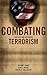 Combating Terrorism, Strategies and Approaches 1st edition by William C. Banks, Mitchel B. Wallerstein, Renée de Nevers (2007) Paperback