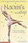 Naomi's New Step (The Royal Ballet School Diaries)