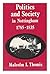 Politics And Society In Nottingham 1785-1835 by Malcolm I. Thomis