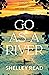Go as a River