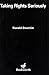 Taking Rights Seriously by Ronald M. Dworkin (1978-05-16)