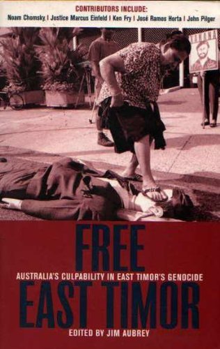 Free East Timor: Australia's culpability in East Timor's genocide (Paperback)