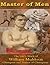 Master of Men: The Life's Work of William Muldoon, Champion and Trainer of Champions