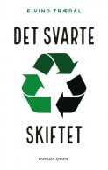 Det svarte skiftet: vår 30 år lange reise fra lederskap til sinke i klimapolitikken (Hardcover)