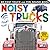 Noisy Trucks (My First Touch and Feel Sound Book)
