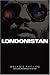 Londonistan by Melanie Phillips (2007-05-02)