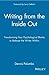 Writing from the Inside Out: Transforming Your Psychological Blocks to Release the Writer Within (Social Science) by Larry Gelbart (Foreword), Dennis Palumbo (2-Oct-2000) Paperback