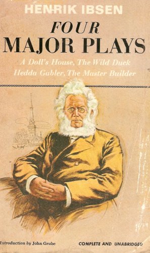 Four major plays: A Doll's House, The Wild Duck, Hedda Gabler, and The Master Builder