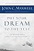 Put Your Dream To The Test: 10 Questions To Help You See It And Seize It by John Maxwell (2009-03-31)